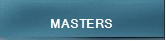 MASTERS